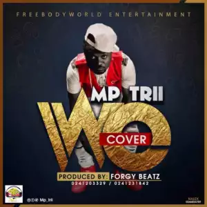 MP Trii - Wo Cover (Mixed By Forgy Beatz)